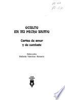 Oculto en mi pecho bravo