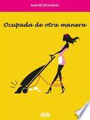 Ocupada de otra manera