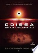 Odisea en la oscuridad. 2a Edición