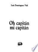 Oh capitán, mi Capitán