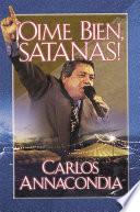 ¡Oíme bien Satanás!