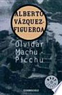 Olvidar Machu-Picchu