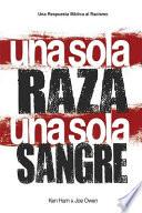 One Race One Blood / una sola Raza una sola Sangre