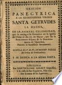 Oracion panegyrica a la gloriosissima Virgen Santa Getrudes la Magna,...en la Iglesia del Palau el dia 17.de Marzo...