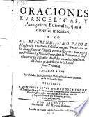 Oraciones euangelicas, y panegiricos funerales que a diuersos intentos, dixo ... Fr. Hortensio Felis Parauicino ... del Orden de Redentores de la Santissima Trinidad