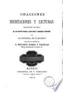 Oraciones meditaciones y lecturas sacadas de las obras de los Santos padres escritores y oradores sagrados