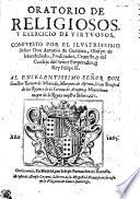 ORATORIO DE RELIGIOSOS, Y EXERCICIO DE VIRTVOSOS