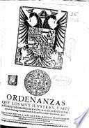 Ordenanzas que los muy ilustres y muy magnificos señores Granada mandaron guardar para la buena gouernacion de su Republica, impressas año de 1552