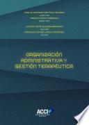 Organización Administrativa y gestión terapéutica
