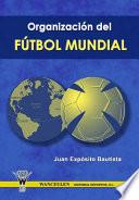 Organización del fútbol mundial