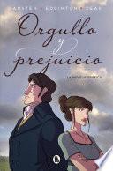 Orgullo Y Prejuicio: La Novela Gráfica / Pride and Prejudice: The Graphic Novel