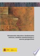 Orientación educativa: fundamentos teóricos, modelos institucionales y nuevas perspectivas