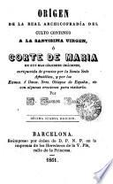 Origen de la R. Archicofradía del culto continuo a la Santisima Virgen o Corte de Maria