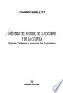 Orígenes del hombre, de la sociedad y de la cultura