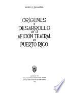 Orígenes y desarrollo de la afición teatral en Puerto Rico