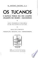 Os Tucasos e outras tribus do Rio Uaupés afluente do Negro-Amazonas