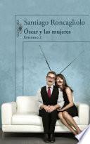 Óscar y las mujeres (Episodio 2)