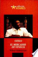 OTELO/MERCADER DE VENECIA 2a. Ed.