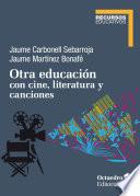 Otra educación con cine, literatura y canciones