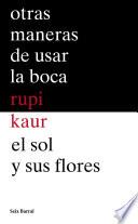 Otras maneras de usar la boca + El sol y sus flores (pack)
