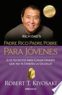 Padre Rico Padre Pobre Para Javenes / Rich Dad Poor Dad for Teens