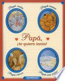 Papa te quiero tanto / Dad I Love you so Much