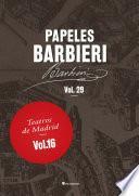 Papeles Barbieri. Teatros de Madrid, vol. 16
