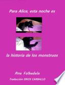 Para Alice, esta noche es la historia de los monstruos