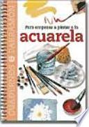 Para empezar a pintar a la acuarela