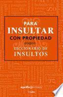 Para insultar con propiedad