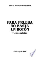Para prueba no basta un botón