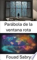 Libro Parábola de la ventana rota