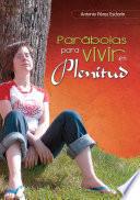 PARÁBOLAS PARA VIVIR EN PLENITUD