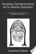 Parásitos Extraterrestres de la Mente Delirante