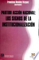Partido Acción Nacional--los signos de la institucionalización