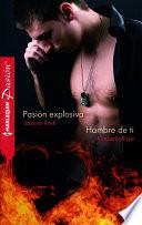 Pasión explosiva/Hambre de ti
