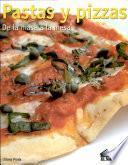 Pastas y pizzas De la masa a la mesa