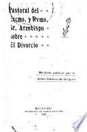 Pastoral del Excmo. y Rvmo. señor Arzobispo sobre el divorcio