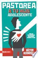Pastorea a tu hijo Adolescente
