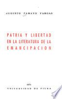 Patria y libertad en la literatura de la emancipación
