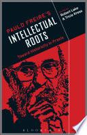 Paulo Freire's Intellectual Roots