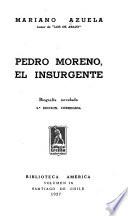 Pedro Moreno, el insurgente