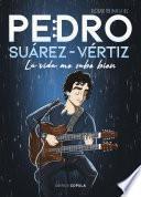 Pedro Suárez-Vértiz. La vida me sabe bien