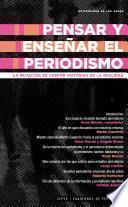 Pensar y enseñar el periodismo: la mutación de contar historias de la realidad