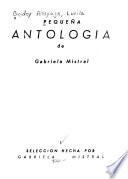 Pequeña antologia de Gabriela Mistral