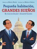 Pequeña Habitación, Grandes Sueños: el Viaje de Julián y Joaquín Castro