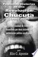 Pequenas Historias de Una Revolucion Chucuta (1998 - 2005)
