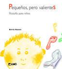 Pequeños, pero valientes