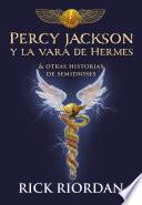 Percy Jackson y La Vara de Hermes... y Otras Historias de Semidioses / The Demigod Diaries