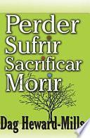 Perder, Sufrir, Sacrificar y Morir